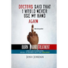 Burn Hand Treatment: A How-To Guide for Rehabilitation with Real Life Experiences from a Burn Survivor