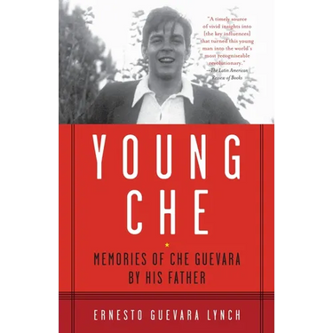Young Che: Memories of Che Guevara by His Father