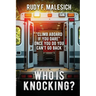 Who Is Knocking?