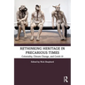 Rethinking Heritage in Precarious Times: Coloniality, Climate Change, and Covid-19
