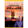Understanding and Interpreting Dreams