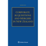 Corporate Acquisitions and Mergers in New Zealand