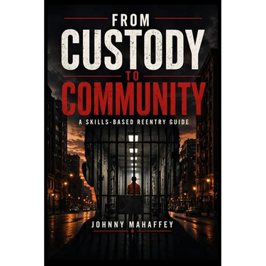 From Custody to Community: A Skills-Based Reentry Guide