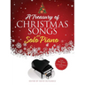 A Treasury of Christmas Songs for Solo Piano: For Beginner & Intermediate Level