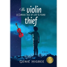 The Violin Thief: A Curious Tale of Lost & Found