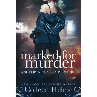 Marked for Murder: A Shelby Nichols Mystery Adventure