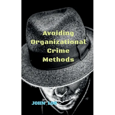 Avoiding Organizational Crime Methods