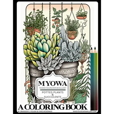 Make Your Own Wall Art - A Coloring Book Potted Plants and Succulents