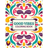 Good Vibes coloring Book: 37 creative pages For Relaxation, Is Fun, and Stress Relief Adults Coloring Books