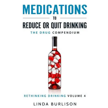 Medications to Reduce or Quit Drinking: The Drug Compendium: Volume 4 of the 'A Prescription for Alcoholics - Medications for Alcoholism' Series