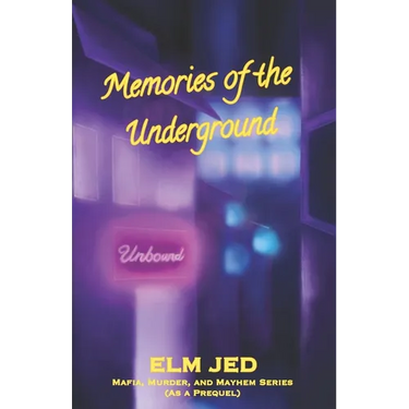 Memories of the Underground Vol 1: A Mafia, Murder, and Mayhem Prequel
