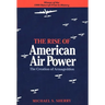 The Rise of American Air Power: The Creation of Armageddon