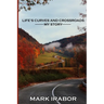 Life's Curves and Crossroads: My Story