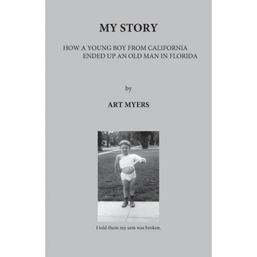 My Story: How a Young Boy from California Ended Up an Old Man in Florida