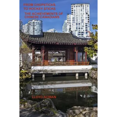 From Chopsticks to Hockey Sticks: The Achievements of Chinese Canadians