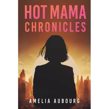 Hot Mama Chronicles