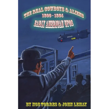 The Real Cowboys & Aliens: Early American UFOs