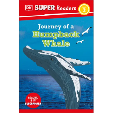 DK Super Readers Level 2 Journey of a Humpback Whale
