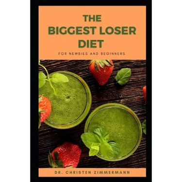 The Biggest Loser Diet for Newbies and Beginners