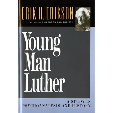 Young Man Luther: A Study in Psychoanalysis and History (Revised)