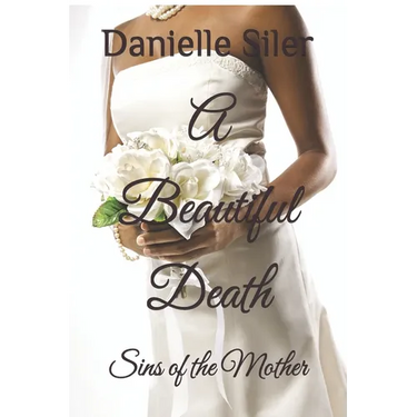 A Beautiful Death: Sins of the Mother