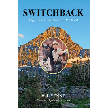 Switchback: Fifty Years in Glacier & the West