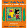 Bear's Busy Family / La Familia Ocupada de Oso