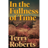 In the Fullness of Time