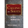 Calling the Shots in Your Medical Care