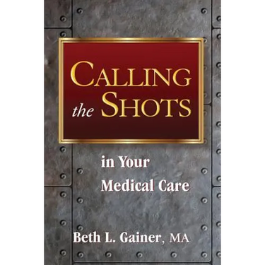 Calling the Shots in Your Medical Care