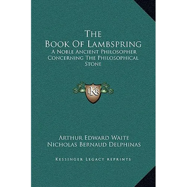 The Book of Lambspring: A Noble Ancient Philosopher Concerning the Philosophical Stone