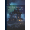 The Haunted Hotel