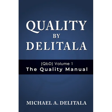 Quality by Delitala (QbD) Volume 1: The Quality Manual
