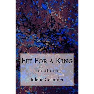 Fit For a King: cookbook