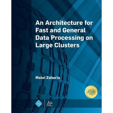An Architecture for Fast and General Data Processing on Large Clusters