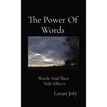 The Power Of Words: Words And Their Side-Effects