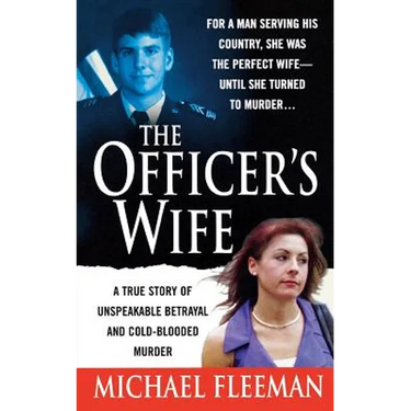 Officer's Wife: A True Story of Unspeakable Betrayal and Cold-Blooded Murder