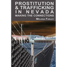 Prostitution and Trafficking in Nevada: Making the Connections