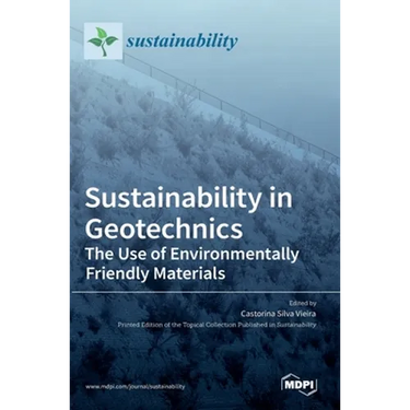 Sustainability in Geotechnics: The Use of Environmentally Friendly Materials