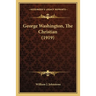 George Washington, The Christian (1919)