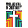 Myth and Ritual in Christianity