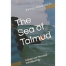 The Sea of Talmud: A Brief and Personal Introduction