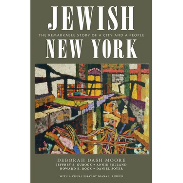 Jewish New York: The Remarkable Story of a City and a People