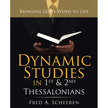 Dynamic Studies in 1St & 2Nd Thessalonians: Bringing God's Word to Life