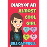 Diary of an Almost Cool Girl - Books 1, 2, 3 and 4: Books for Girls