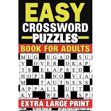 Easy Crossword Puzzles Book For Adults: Extra Large Print Crossword Puzzles Book With Solutions