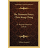The Diamond Sutra, Chin-Kang-Ching: Or Prajna-Paramita (1913)