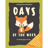 Days of the Week Kindergarten Workbook for Kids Ages 3 and up: Baby Foxes Fun Learning Book