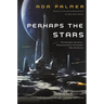 Perhaps the Stars