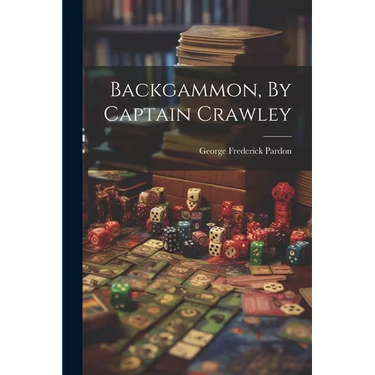 Backgammon, By Captain Crawley